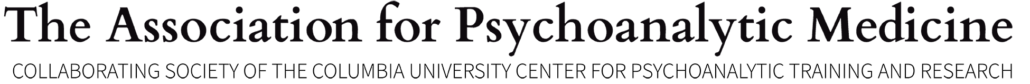 The Association for Psychoanalytic Medicine